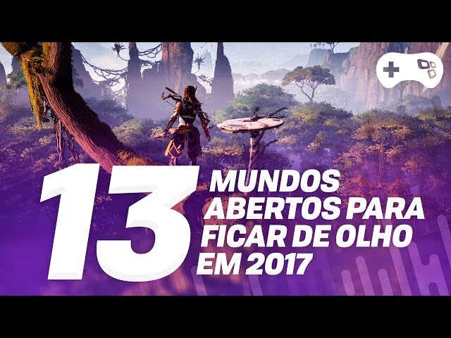 13 jogos de mundo aberto para ficar de olho em 2017 - Open World