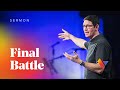 Revelation: Final Battle - Week 11 - Sermons - Matt Chandler