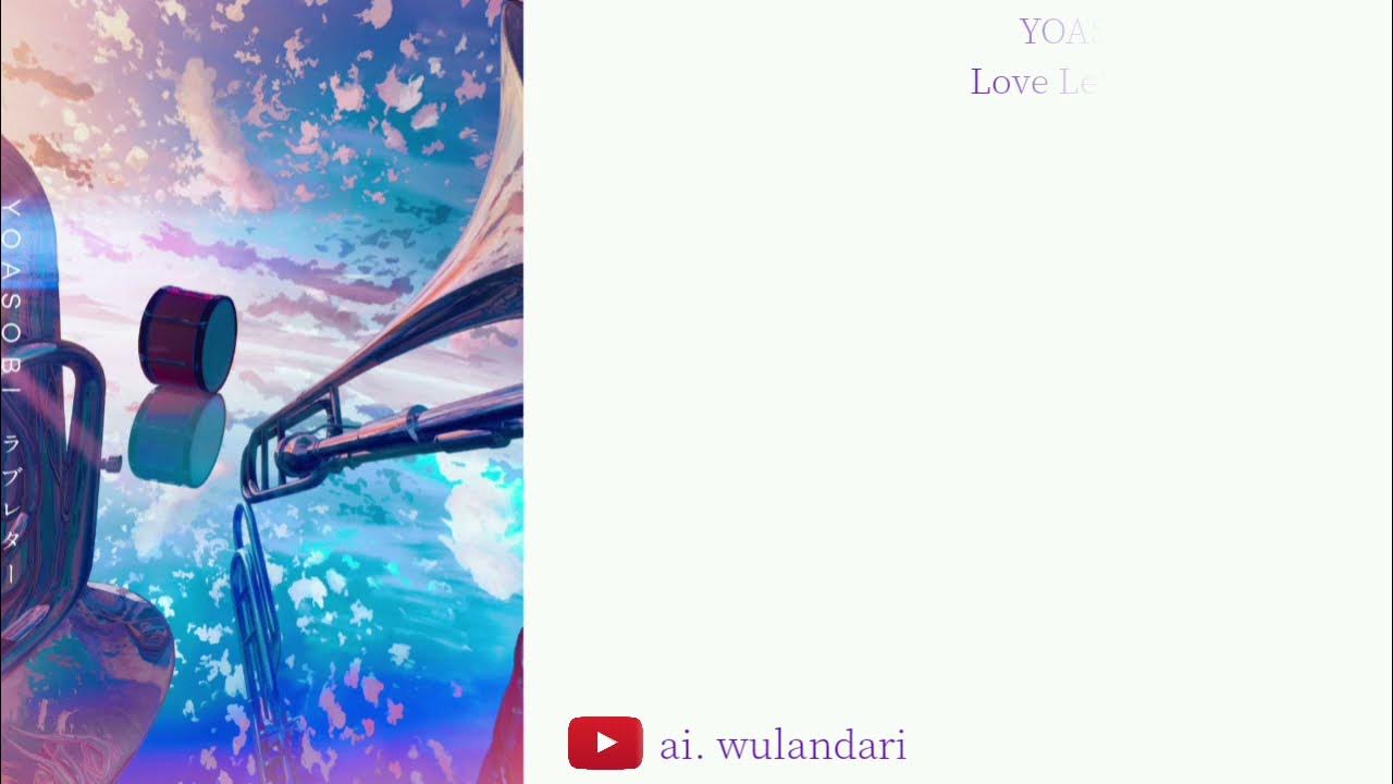 YOASOBI - Love Letter // Lirik+Terjemahan - YouTube