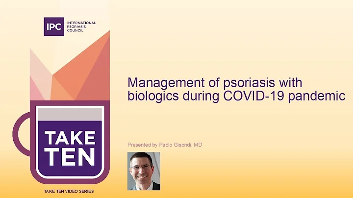 Management of psoriasis with biologics during the COVID-19 pandemic | Paolo Gisondi, MD | Italy
