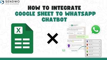 How to Integrate Google Sheet to WhatsApp Chatbot | Sendwo