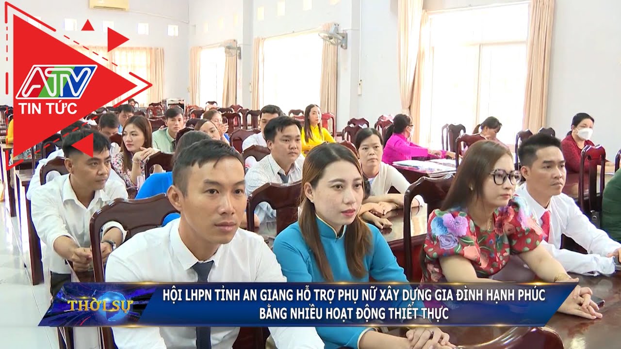 Hội LHPN tỉnh An Giang hỗ trợ phụ nữ xây dựng gia đình... - youtube