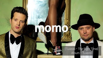 Tuxedo - The Right Time