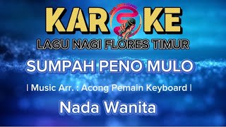 KAROKE SUMPAH PENO MULO (NADA WANITA) - LAGU NAGI LARANNTUKA