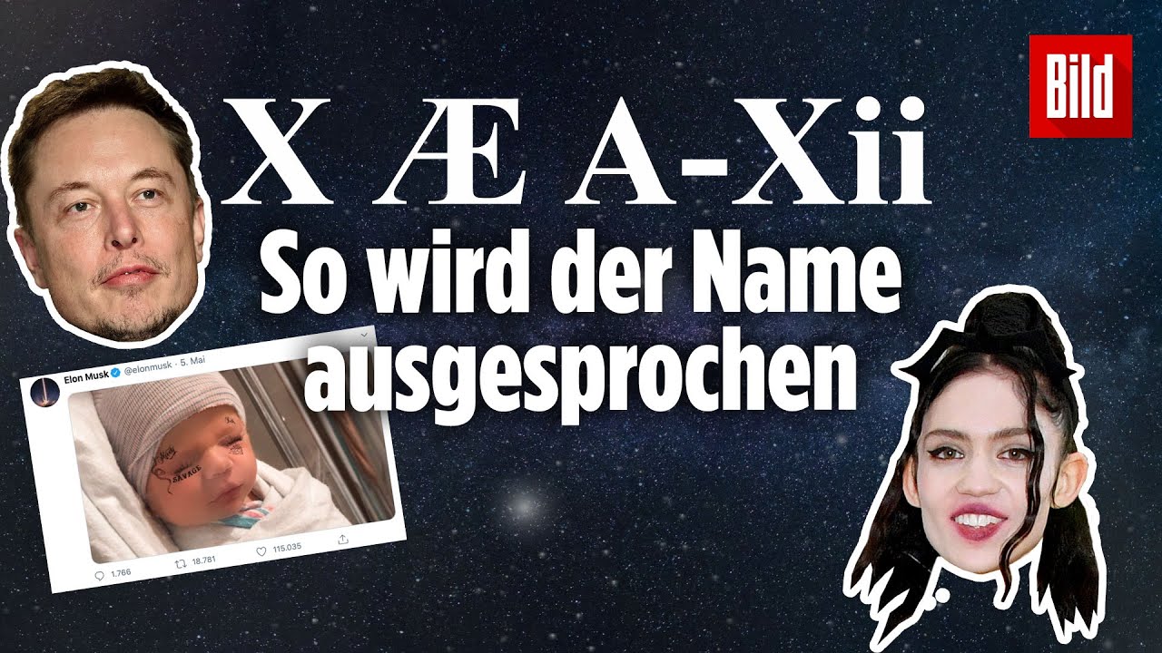 X Ae A Xii So Sprichst Du Den Namen Von Elon Musks Und Grimes Sohn Aus Youtube