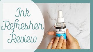 Ep 034 Ink Refresher Review