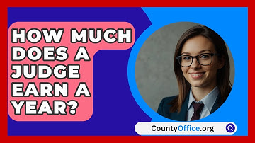 How Much Does A Judge Earn A Year? - CountyOffice.org