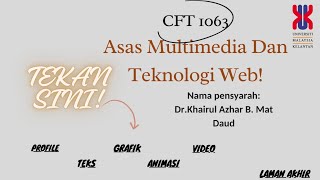 CFT 1063 - ASAS MULTIMEDIA DAN TEKNOLOGI WEB (PRESENTATION WEBSITE)