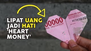 MENYULAP UANG 100 RIBU JADI BENTUK HATI - How To Make Love Money