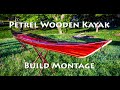 Building the Petrel Wood Sea Kayak - Recap