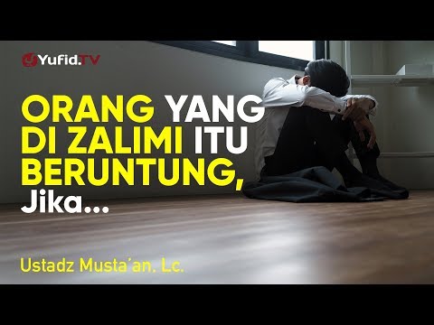 Ceramah Singkat: Orang yang Terzalimi - Ustadz Musta'an, Lc.