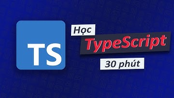 Học TypeScript cho React Developer (2024)