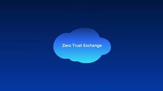 Understanding Zscaler's Zero Trust Exchange