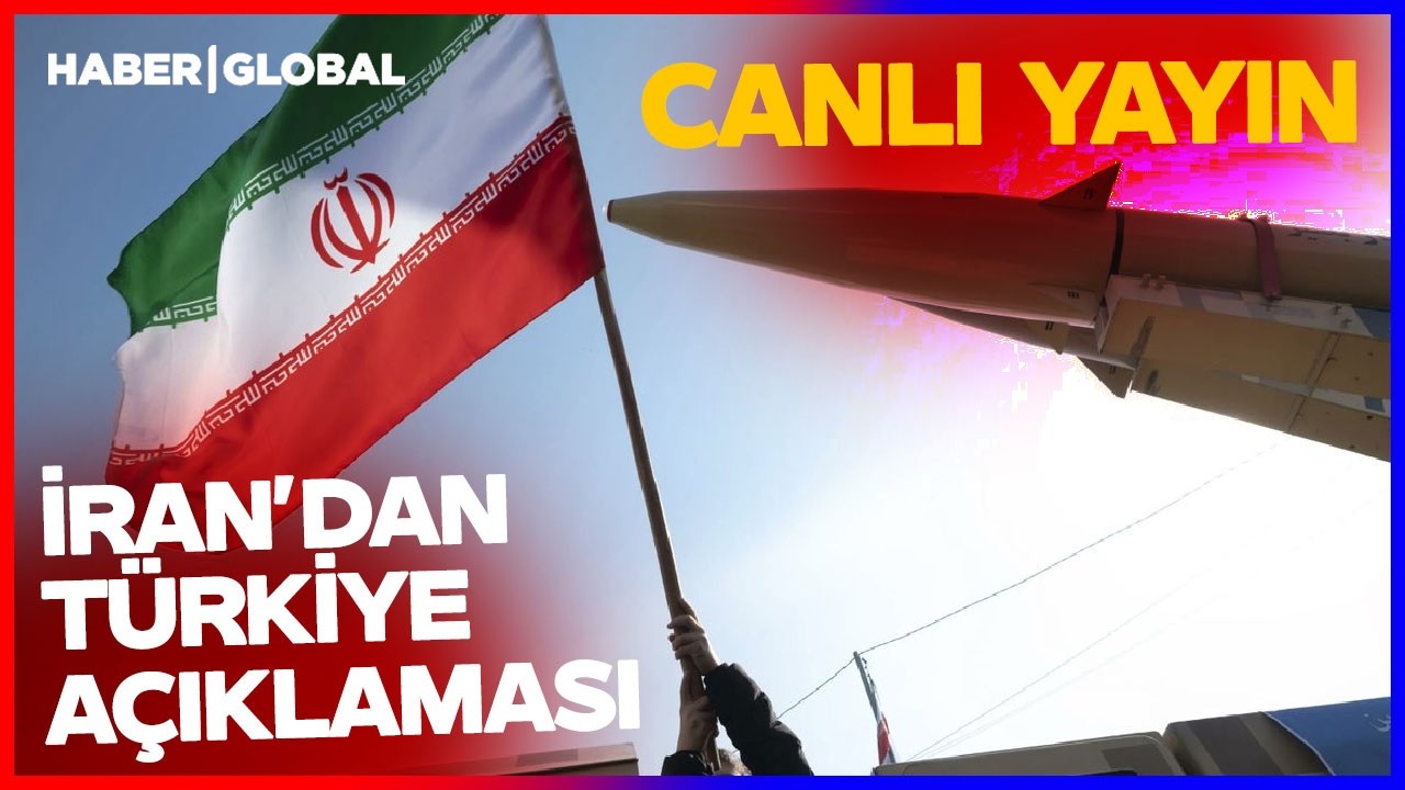 CANLI YAYIN I İran'dan Türkiye'ye Saldırı Açıklaması Geldi! 