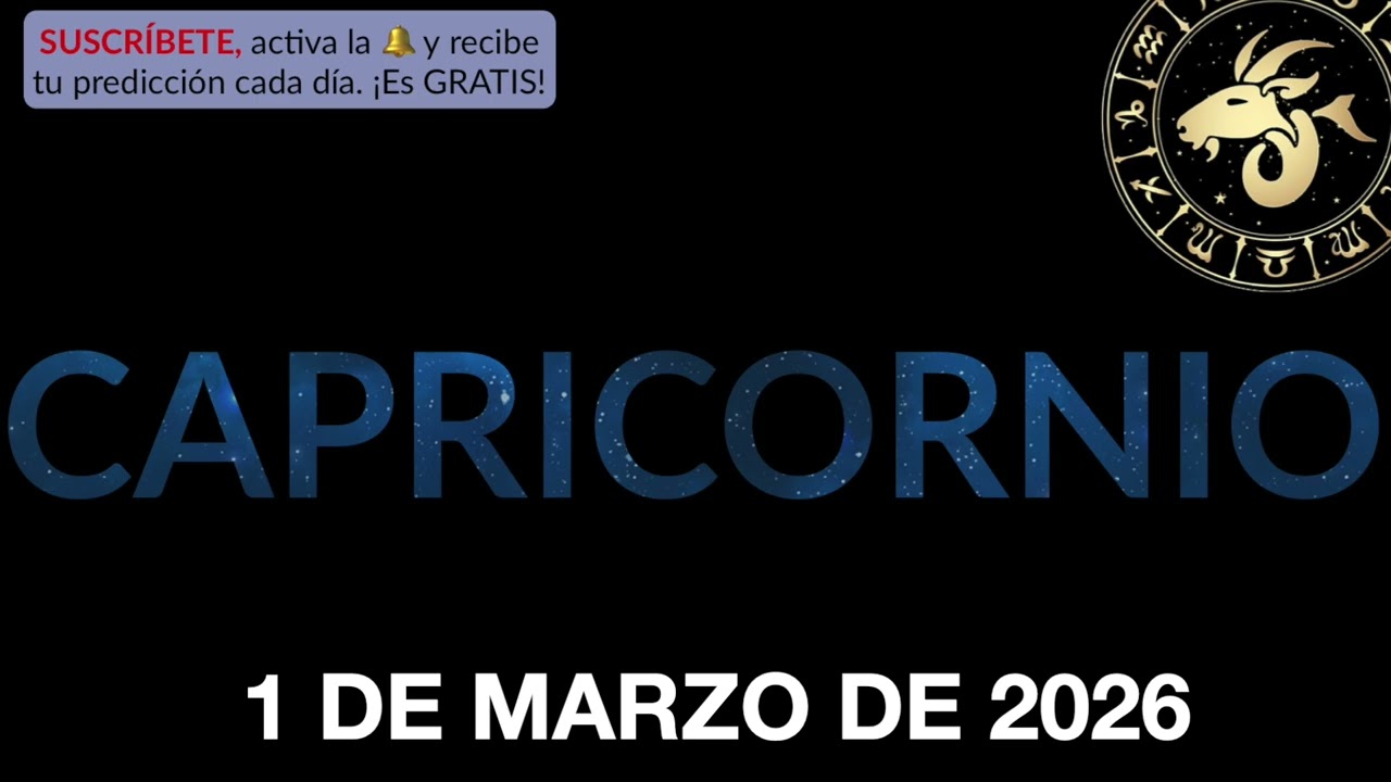 Horóscopo Diario - Capricornio - 1 de Marzo de 2026.