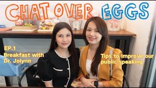 Chat Over Eggs Epi 5 Part 1 Dr. Jolynn Why Struggle With Public Speaking & How To Improve