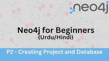 Neo4j For Beginners - Creating Project and Database -P2 (Urdu/Hindi)