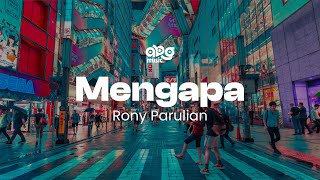 Rony Parulian - Mengapa