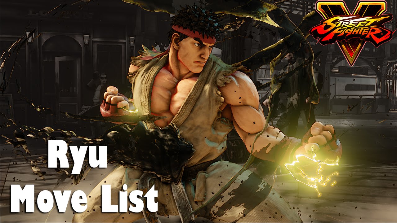 Street Fighter 5: Ryu moves list