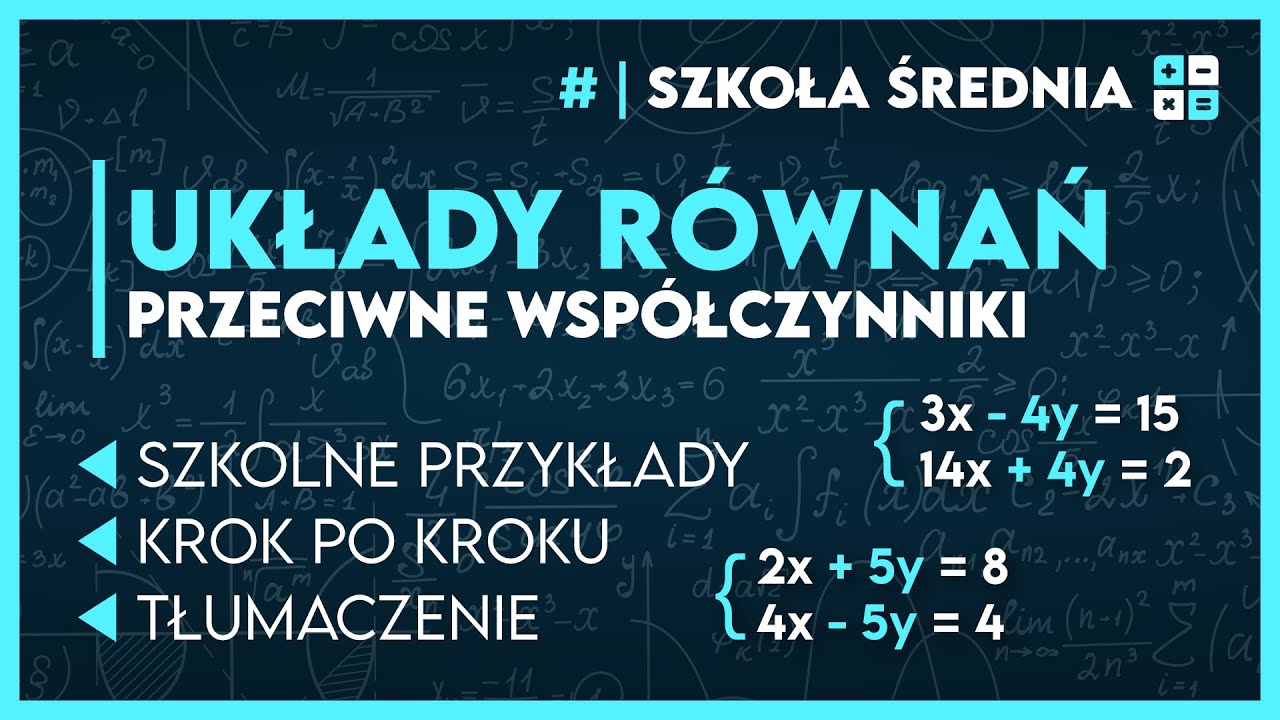 Sprawdzian Z Ukladow Rownan Klasa 2 Gim UKŁADY RÓWNAŃ ️ Metoda przeciwnych współczynników | Liceum Technikum