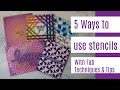 5 Ways To Use Stencils - With Fab Techniques & Tips