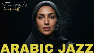 Arabic Jazz Lounge 2026 🎷 Elegant Cafe Music for Relax, Study &amp; Chill
