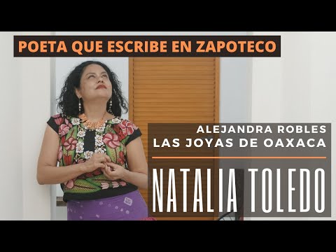 Las Joyas de Oaxaca - Cap. 3 Alejandra Robles con Natalia Toledo.