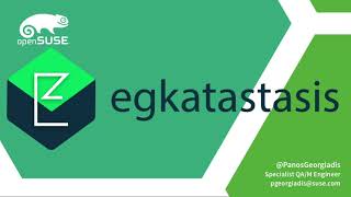 openSUSE Conference 2018 - My pet project Egkatastasis