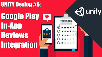 How to setup Google Play In-App Reviews for your Unity Android Project (Unity Devlog / Tutorial)