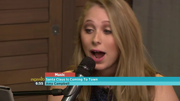 Amy Campbell performs "Santa Claus Is Coming To To...