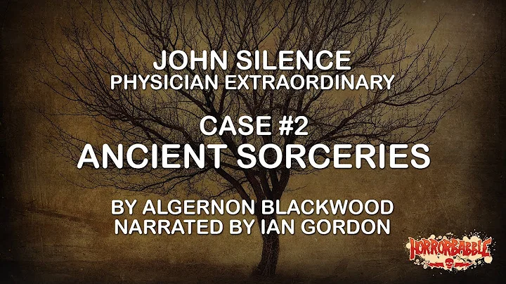 "Ancient Sorceries" by Algernon Blackwood / John S...