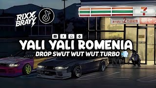 DJ YALI YALI ROMENIA X DROP SWUT WUT WUT TURBO || ( official remix ) RIXX BRAYY
