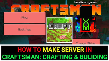how to make server in craftsman: crafting and building  | craftsman crafting and building | server
