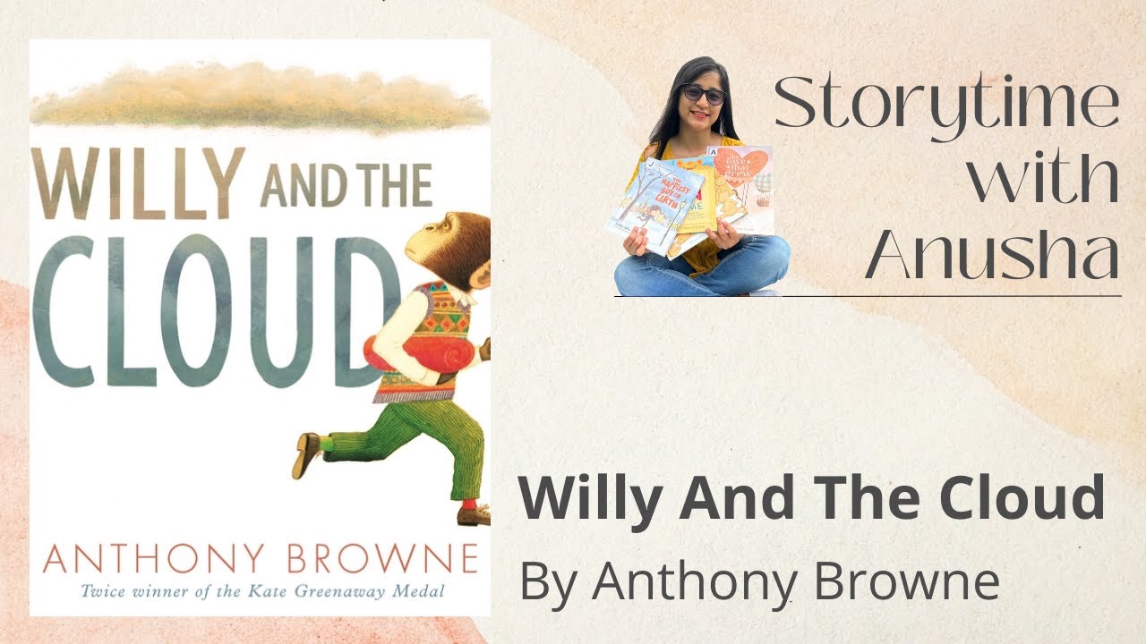 Willy And The Cloud by Anthony Browne (HD) | #Storytime with Anusha ...