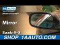 How To Replace Side Mirror 03-11 Saab 9-3