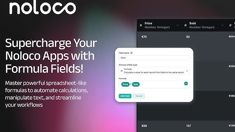 Supercharge Your Noloco Apps with Formula Fields!