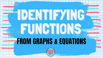 Identifying Functions from Graphs and Equations