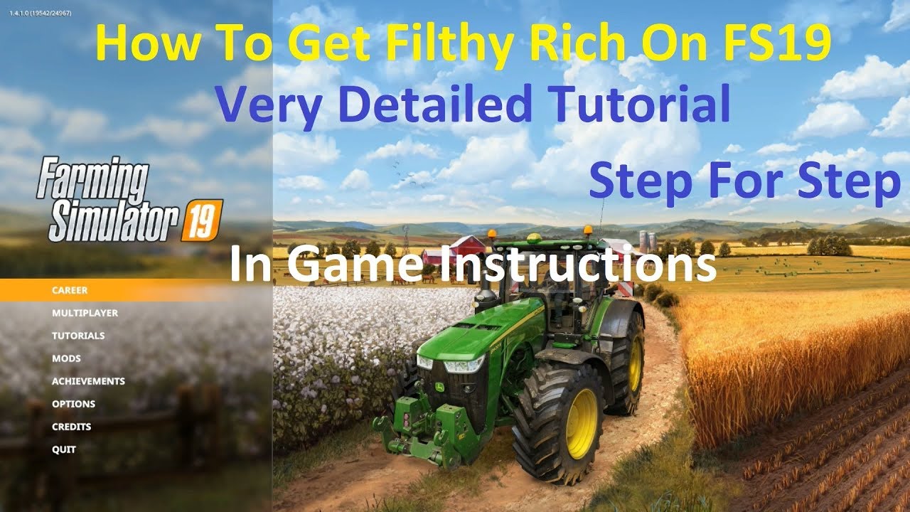How To Get Filthy Rich On Farming Simulator 19!