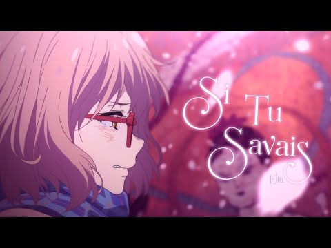 AMV || Si Tu Savais (Lyrics)