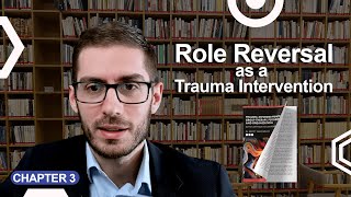 Role Reversal As A Trauma Intervention