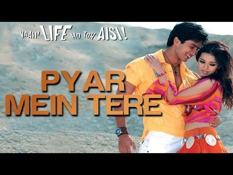 Pyaar Mein Tere - Vaah Life Ho Toh Aisi - Shahid Kapoor & Amrita Rao - Full Song