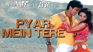 Pyar Mein Tere - Video Song | Vaah! Life Ho Toh Aisi | Shahid Kapoor & Amrita Rao chords