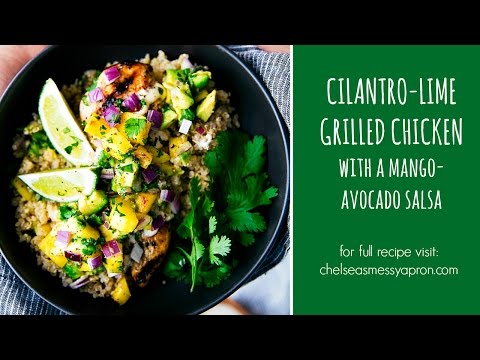 Grilled Cilantro LIme Chicken with Mango Avocado Salsa