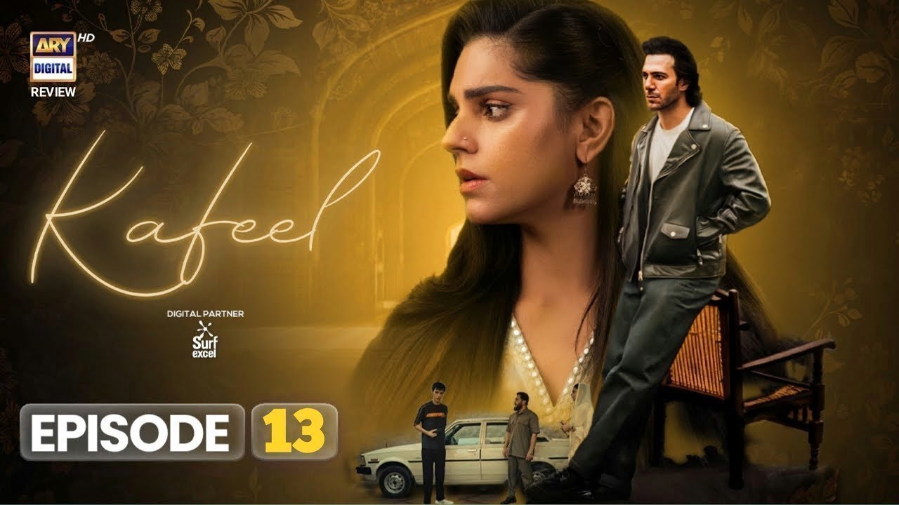 Kafeel Episode 13 | 21 Jan 2026 | Emmad Irfani | Sanam Saeed | Aashir Wajahat | ARY Digital Drama