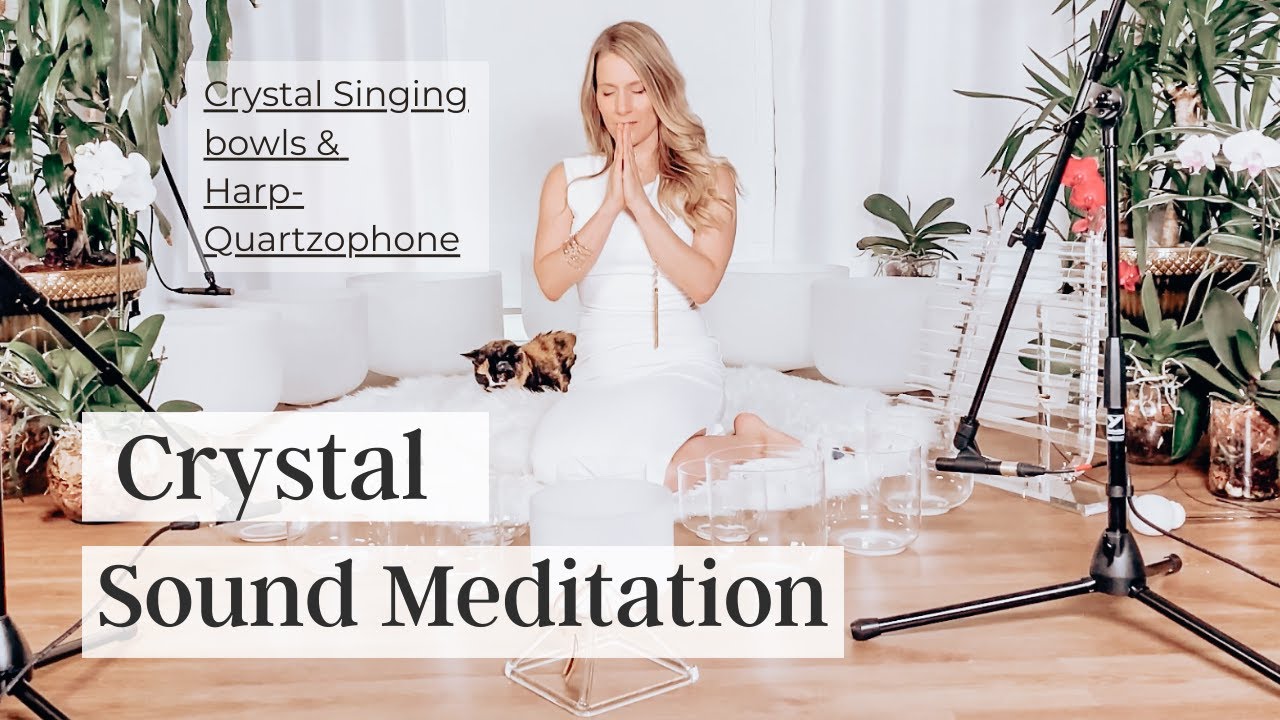 Sound Bath Meditation with Clear Crystal Singing Bowls and Lyre ...