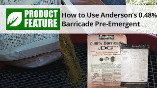 How to Use Andersons 0.48 Barricade Herbicide