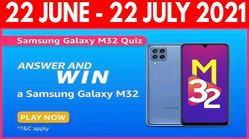 Amazon Samsung Galaxy M32 Answer And Win Quiz Answers Today | Win Samsung Galaxy M32 | 22 June 2021