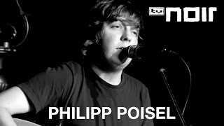 Video thumbnail of "Philipp Poisel - Heute hier, morgen dort (Hannes Wader Cover) (live bei TV Noir)"