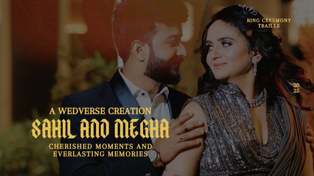 Best Cinematic Ring Ceremony Trailer | Sahil and Megha | WEDVERSE - YouTube