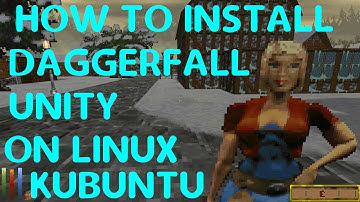 How to Install Daggerfall Unity on Linux (Kubuntu)